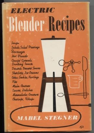 Electric Blender Recipes Stegner, Mabel [Very Good] [Hardcover]