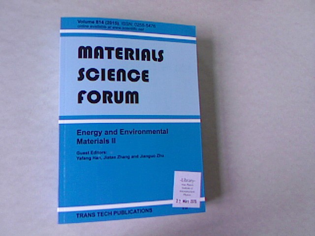 Energy and Environmental Materials II: Selected, Peer Reviewed Papers from the Chinese Materials Congress 2014 (Cmc 2014), July 4-7, 2014, Chengdu, China. Materials Science Forum, Volume 814. - Han, Yafang, Jiatao Zhang and Jianguo Zhu