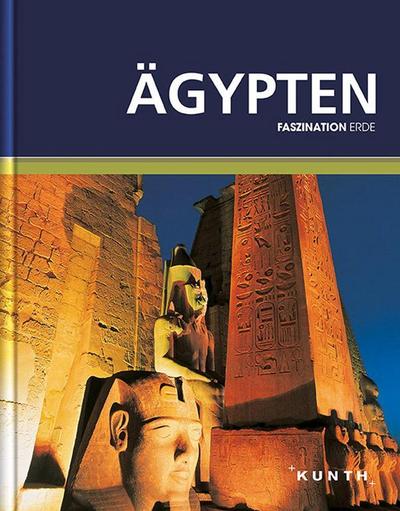 KUNTH Faszination Erde Ägypten