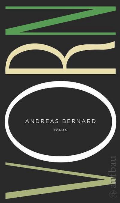 Vorn: Roman : Roman - Andreas Bernard
