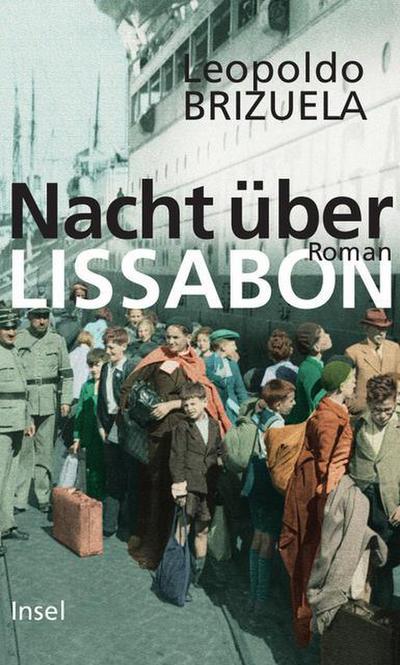 Nacht über Lissabon : Roman - Leopoldo Brizuela