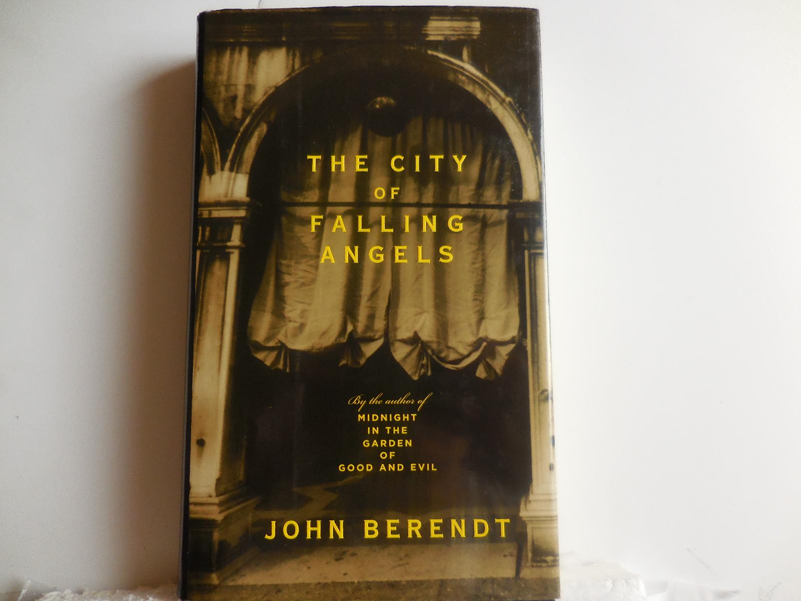 The City of Falling Angels Berendt, John [Very Good] [Hardcover]