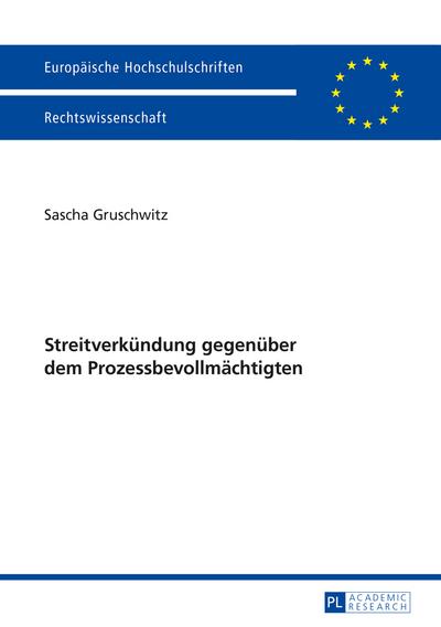 Streitverkündung gegenüber dem Prozessbevollmächtigten - Sascha Gruschwitz
