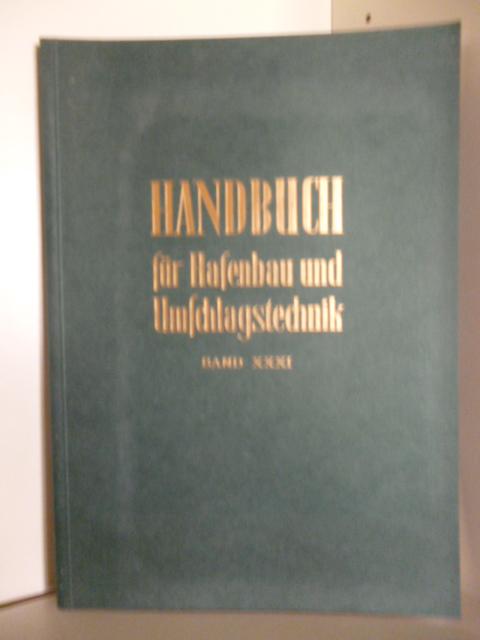 Handbuch für Hafenbau und Umschlagstechnik Band XXXI - Herausgegeben im Auftrag der Hafenbautechnischen Gesellschaft (Hafenbautechnische Gesellschaft)