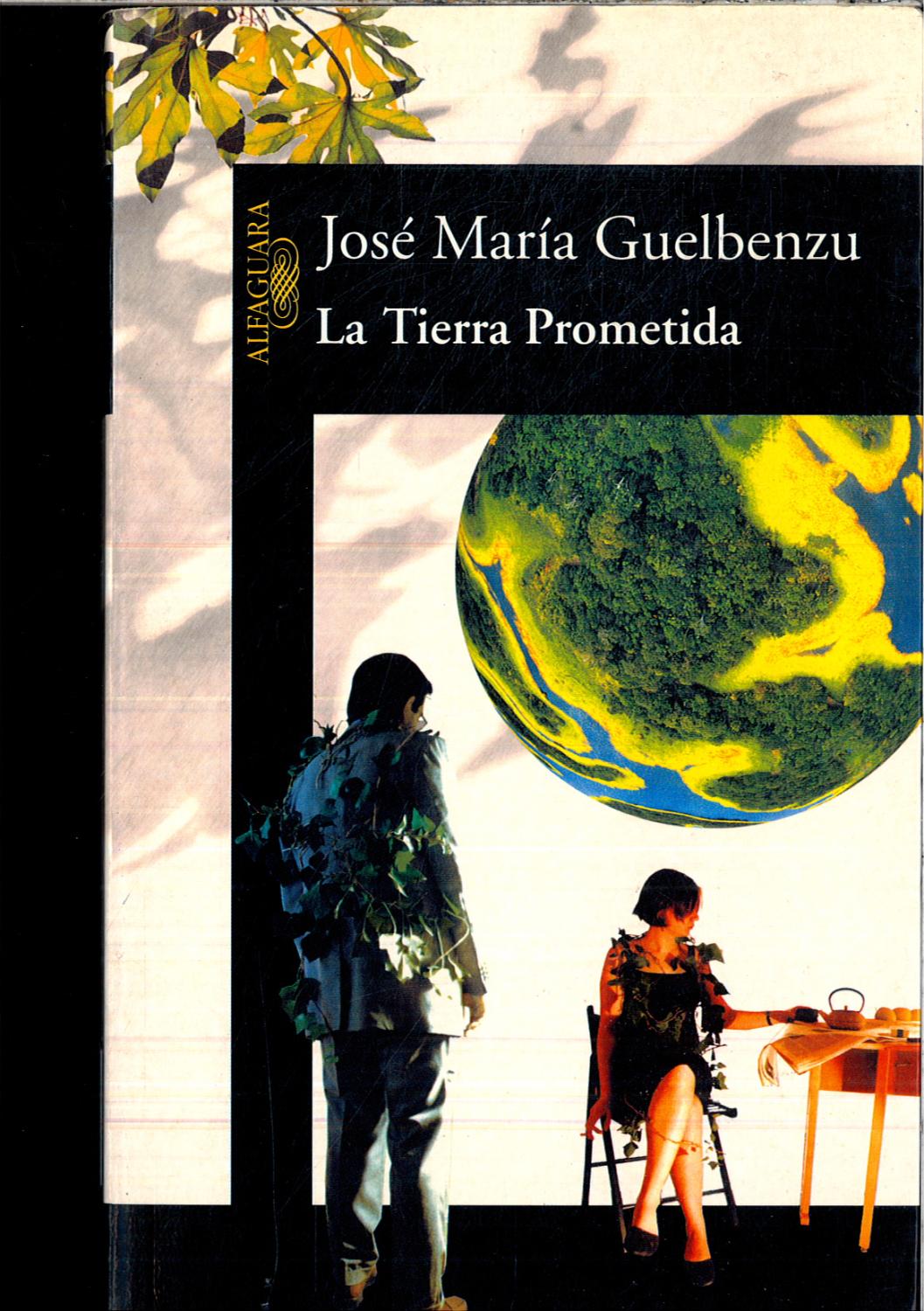 La tierra prometida (HISPANICA) - GUELBENZU, JOSÉ MARÍA