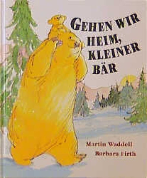 Gehen wir heim, kleiner Bär - Waddell, Martin