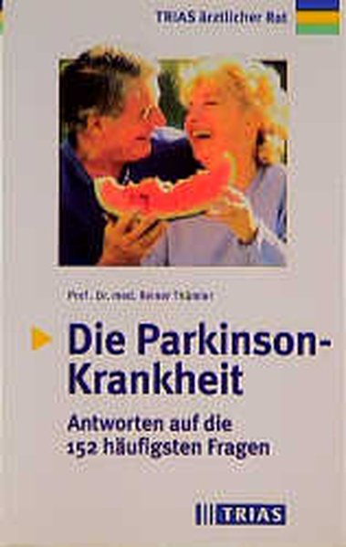 Die Parkinson-Krankheit Antworten auf die 152 häufigsten Fragen , hilfreiche Informationen für Betroffene und Angehörige. - Thümler, Reiner