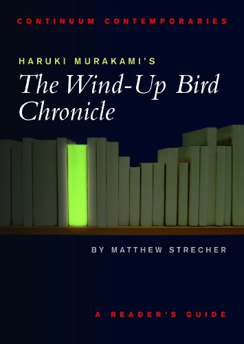 Haruki Murakami's The Wind-up Bird Chronicle: A Reader's Guide (Continuum Contemporaries) - Strecher, Matthew