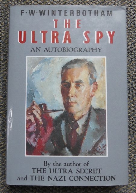 THE ULTRA SPY, AN AUTOBIOGRAPHY. - Winterbotham, F.W.