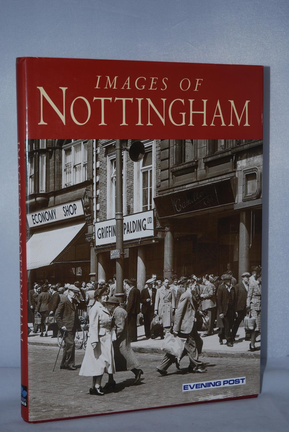 Images of Nottingham - Post, Nottingham Evening & Ian Manning
