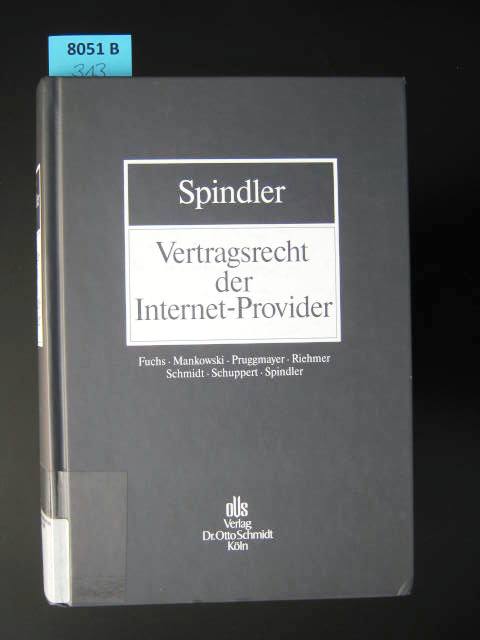 Vertragsrecht der Internet-Provider. - Vertragsrecht. - Spindler, Gerald Prof. Dr.