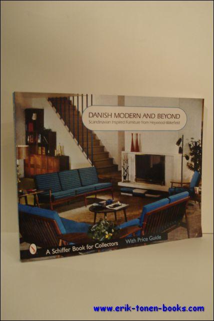 Danish Modern and Beyond Scandinavian Inspired Furniture from Heywood-Wakefield Donna S. Baker [ ] [Softcover]