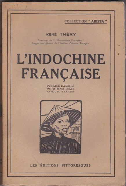 L Indochine Francaise By Thery Rene Bon Broche 1931 L Encrivore Slam Ilab L Indochine Francaise By Thery Rene Bon Broche 1931 L Encrivore Slam Ilab