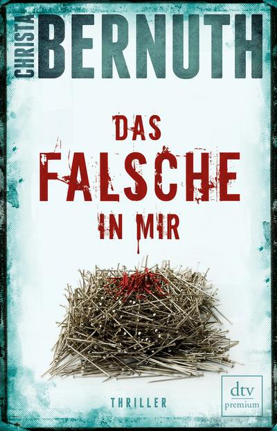 Das Falsche in mir: Thriller