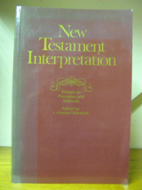 New Testament Interpretation: Essays on Principles and Methods - Marshall, I. Howard (ed.)