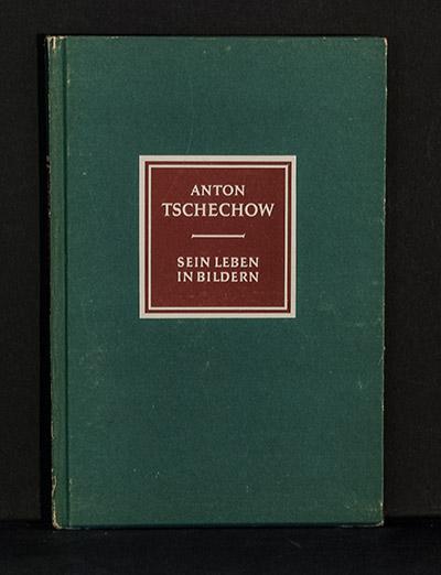 Anton Tschechow, Sein Leben in Bildern - A.M. Uhlmann