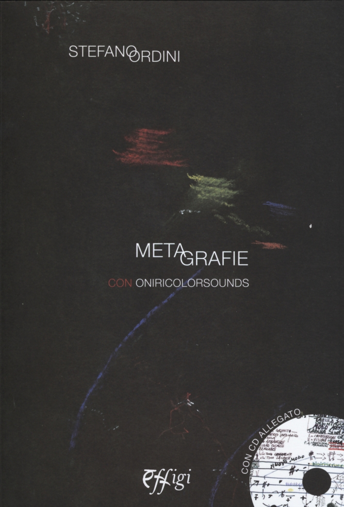 Metegrafie con oniricolorsounds. Con CD Audio - Ordini Stefano