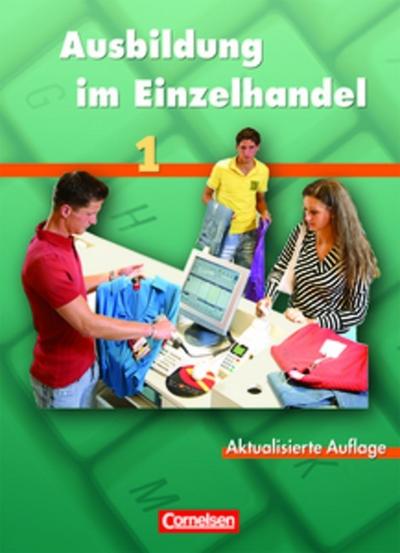 Ausbildung im Einzelhandel. Allgemeine Ausgabe: Ausbildung im Einzelhandel Band 1. Lernsituationen und Arbeitsbuch. Allgemeine Ausgabe: 463001 und 463109 im Paket - Christian Fritz,Markus Hillebrand,Antje Kost