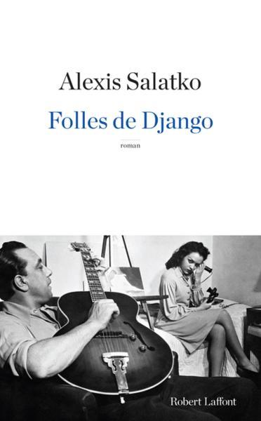 folles de Django - Salatko, Alexis