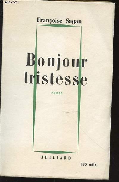 BONJOUR TRISTESSE - ROMAN. par SAGAN FRANCOISE: bon Couverture souple  (1957) | Le-Livre