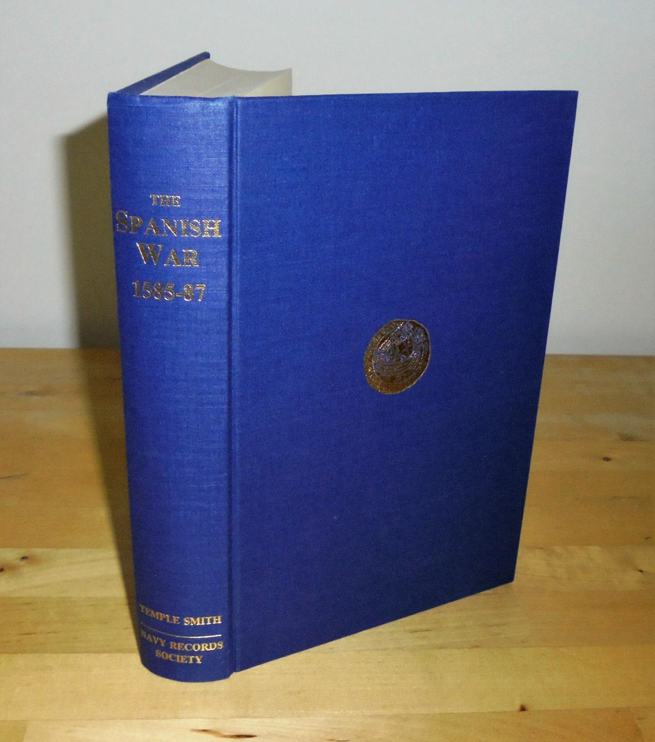 Papers Relating to the Navy During The Spanish War, 1585-1587 - Corbett, Julian S. (edited by)