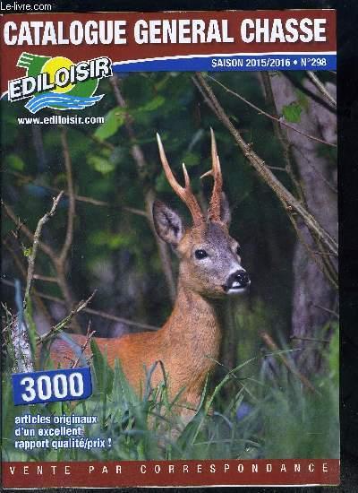 CATALOGUE GENERAL CHASSE- SAISON 2015-2016- N°298- vêtements-maroquinerie- chaussants- accessoires du chasseur- accessoires de l'arme- cuisine- acces