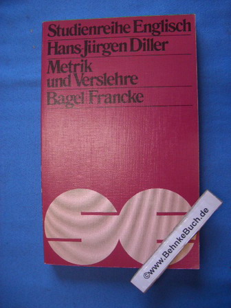 Metrik und Verslehre. Studienreihe Englisch ; Bd. 18 - Diller, Hans-Jürgen.