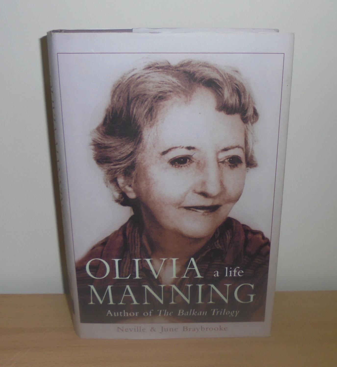 Olivia Manning : A Life - Braybrooke, Neville & Braybrooke, June