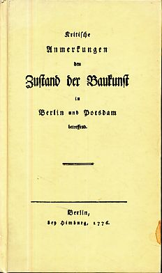 Kritische Anmerkungen den Zustand der Baukunst in Berlin und Potsdam betreffend. - Millenet, Peter Heinrich