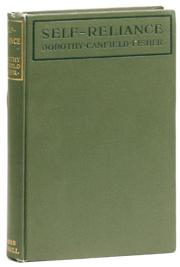 Self-Reliance: A Practical and Informal Discussion of Methods of Teaching Self-Reliance, Initiative, and Responsibility to Modern Children - FISHER, Dorothy Canfield