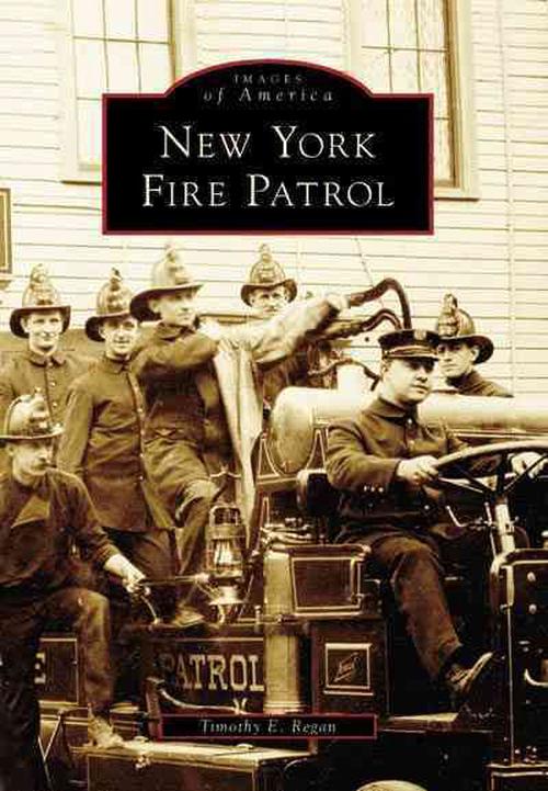 New York Fire Patrol (Paperback) - Timothy E. Regan