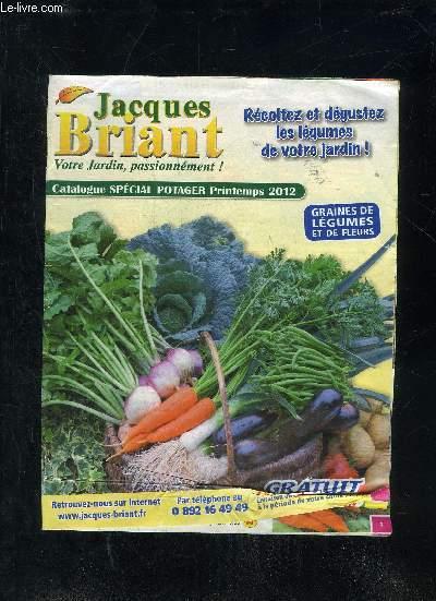 CATALOGUE JACQUES BRIANT - CATALOGUE SPECIAL POTAGER PRINTEMPS 2012 ...