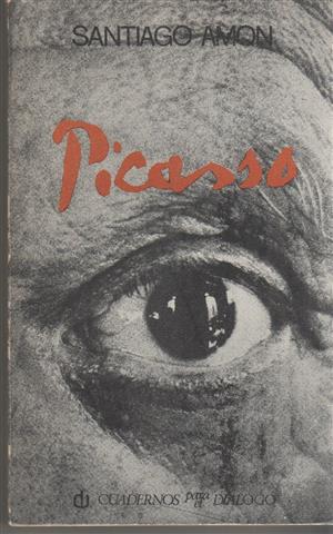 Picasso. - Amón, Santiago (1927-1988)