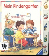 Mein Kindergarten. [Ill. und Text:] - Rübel, Doris