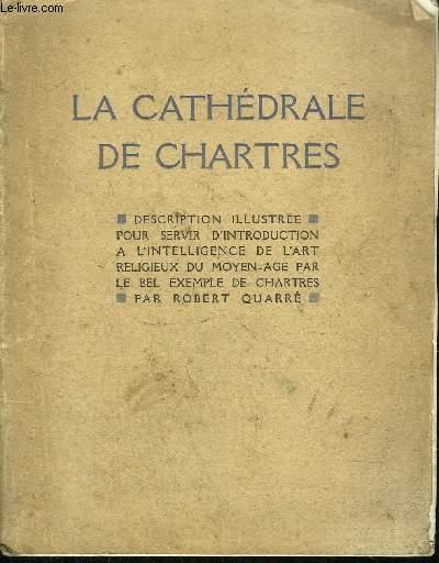 LA CATHEDRALE DE CHARTRES - DESCRIPTION PRECEDEE D'UNE ETUDE DE L'ART ...