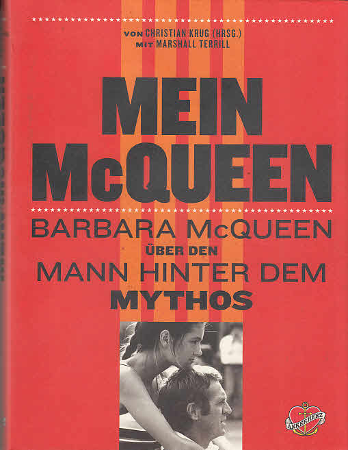 Mein McQueen : Barbara McQueen über den Mann hinter dem Mythos. - Terrill, Marshall und Christian [Hrsg.] Krug