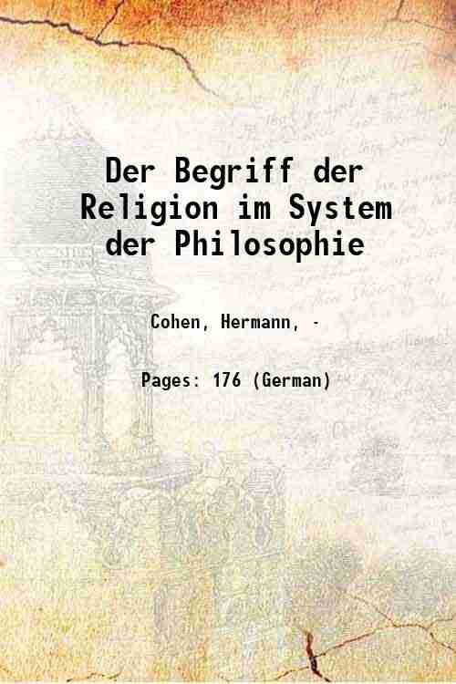 Der Begriff der Religion im System der Philosophie 1915 - Cohen, Hermann, -