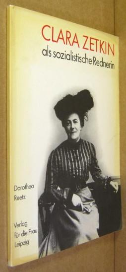 Clara Zetkin als sozialistische Rednerin. - [Zetkin, Clara] Reetz, Dorothea