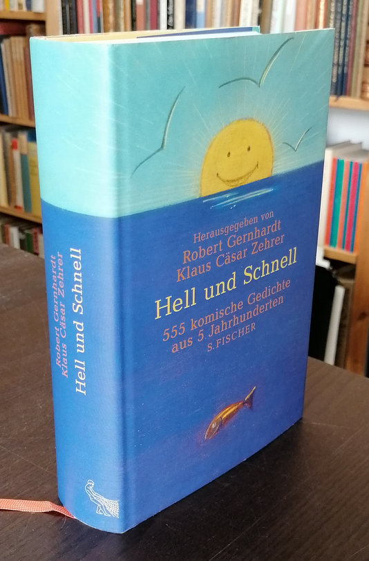 Hell und Schnell. 555 komische Gedichte aus 5 Jahrhunderten. SIGNIERT ...