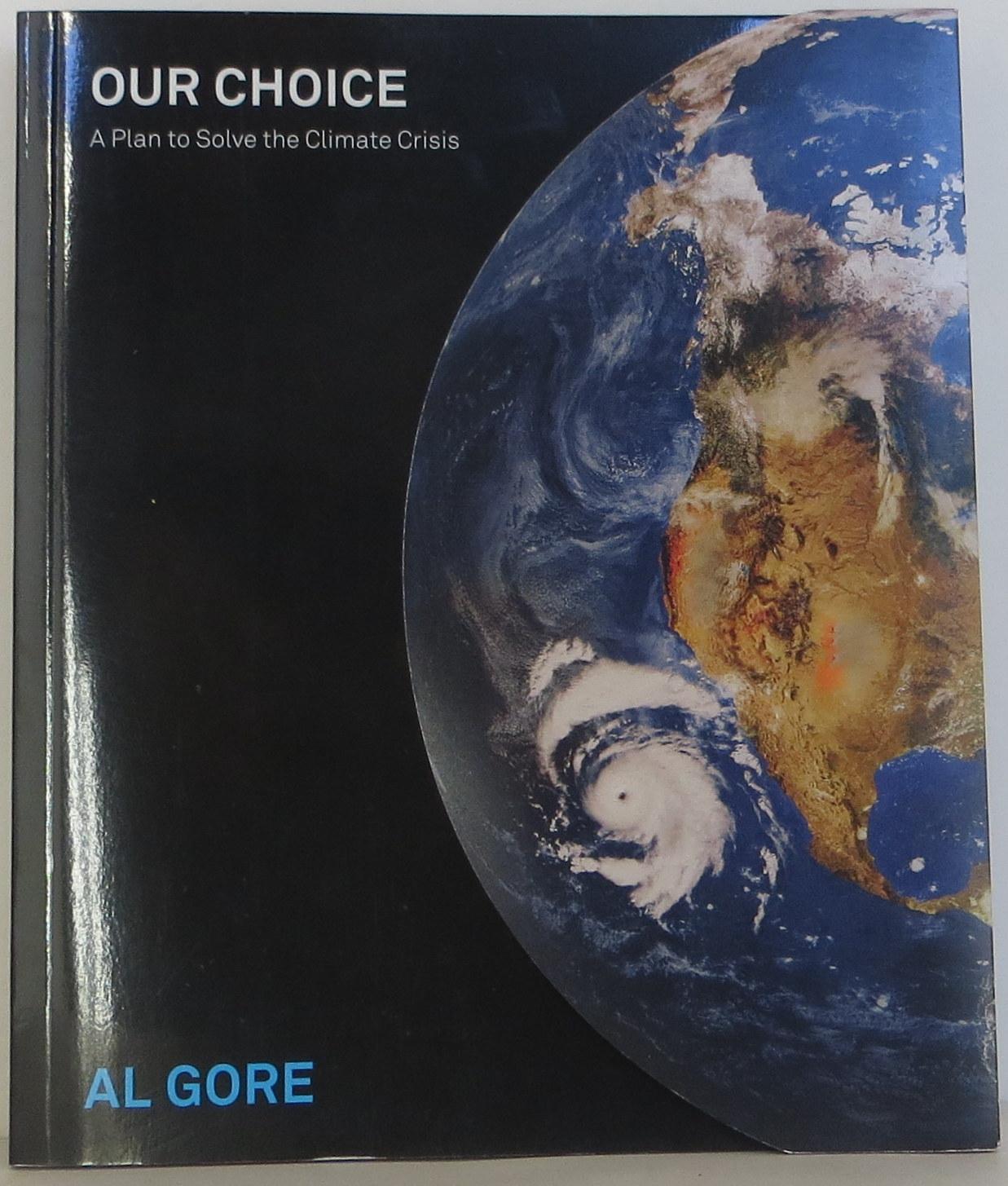 Our Choice: A Plan to Solve the Climate Crisis - Gore, Al