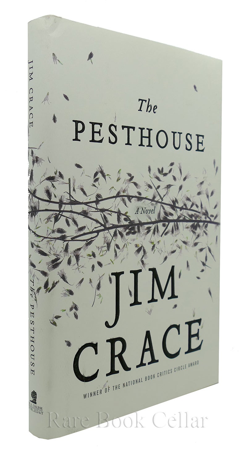 The Pesthouse by Jim Crace The Pesthouse by Jim Crace