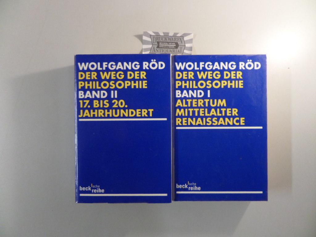 Der Weg der Philosophie - Band 1 : Altertum, Mittelalter, Renaissance, Band 2 : 17. bis 20. Jahrhundert [2 Bände]. - Röd, Wolfgang
