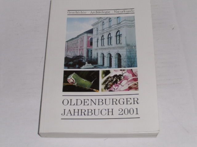 Oldenburger Jahrbuch ; Band 101, 2001. - Oldenburger Landesverein für Geschichte, Natur- und Heimatkunde