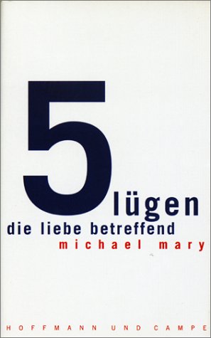 Fünf Lügen, die Liebe betreffend. - Mary, Michael