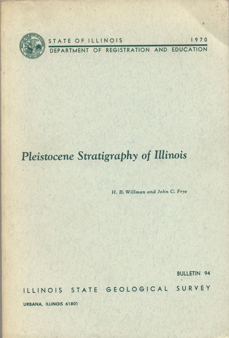 Pleistocene Stratigraphy of Illinois by H. B. Willman and John C. Frye