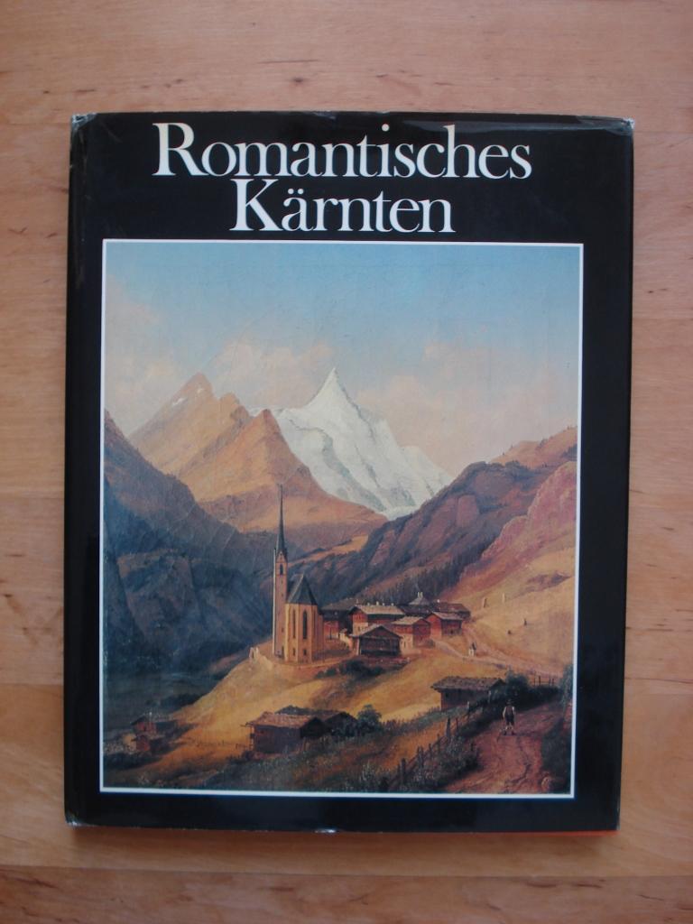 Romantisches Kärnten - Bilder aus dem 19. Jahrhundert - Kreuzer, Anton