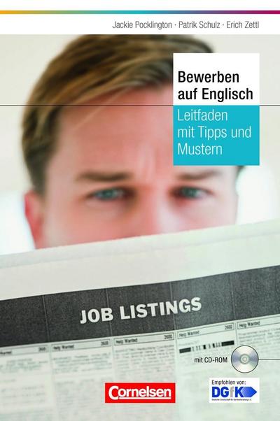 Bewerben auf Englisch: Leitfaden mit Tipps und Mustern (Cornelsen Scriptor - Business Profi) : Leitfaden mit Tipps und Mustern - Patrik Schulz, Erich Zettl, Jackie Pocklington