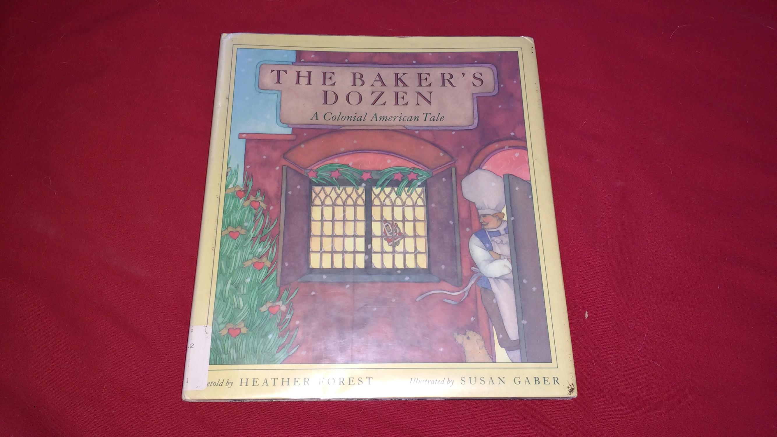 The Baker's Dozen A Colonial American Tale by Forest, Heather Good
