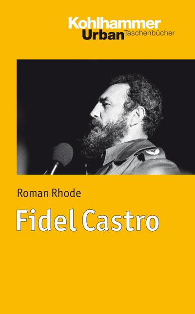 Fidel Castro (Urban-Taschenbucher) (Urban-Taschenbücher) - Roman Rhode