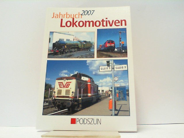 Jahrbuch Lokomotiven 2007. - Folkers, Michael